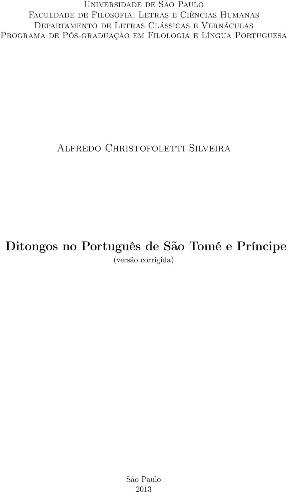 Pós-graduação em Filologia e Língua Portuguesa Alfredo Christofoletti