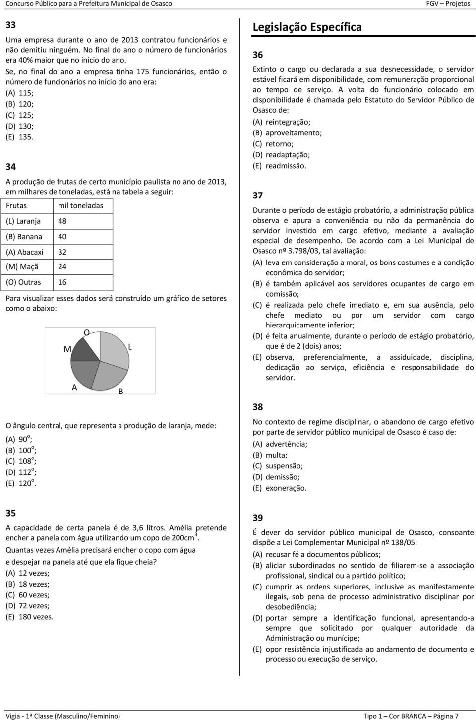 Se, no final do ano a empresa tinha 175 funcionários, então o número de funcionários no início do ano era: (A) 115; (B) 120; (C) 125; (D) 130; (E) 135.