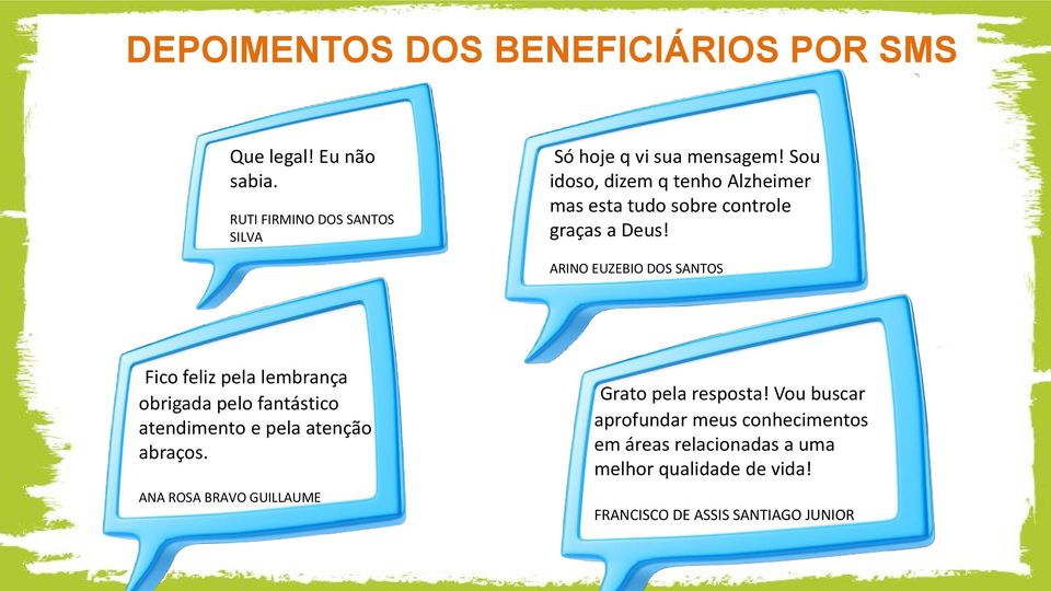 ARINO EUZEBIO DOS SANTOS Fico feliz pela lembrança obrigada pelo fantástico atendimento e pela atenção abraços.