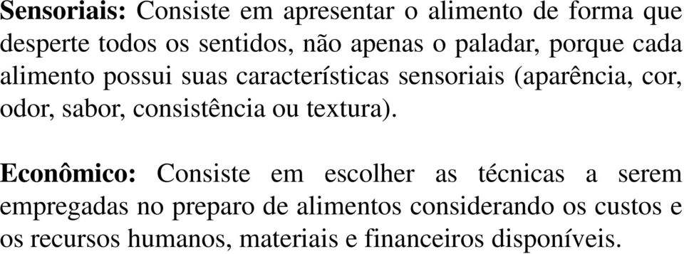 sabor, consistência ou textura).