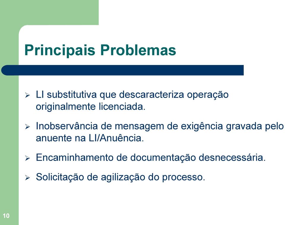 Inobservância de mensagem de exigência gravada pelo anuente na