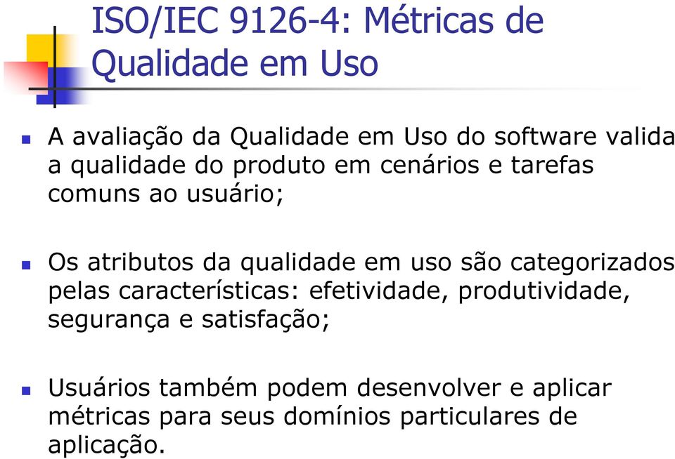 uso são categorizados pelas características: efetividade, produtividade, segurança e