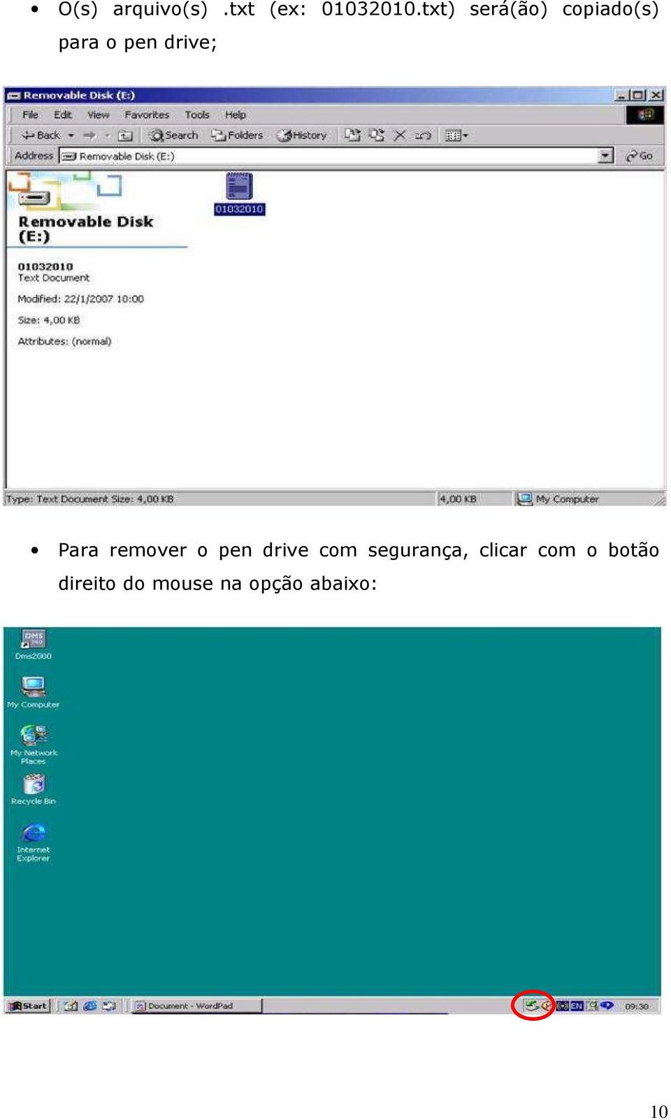 Para remover o pen drive com segurança,