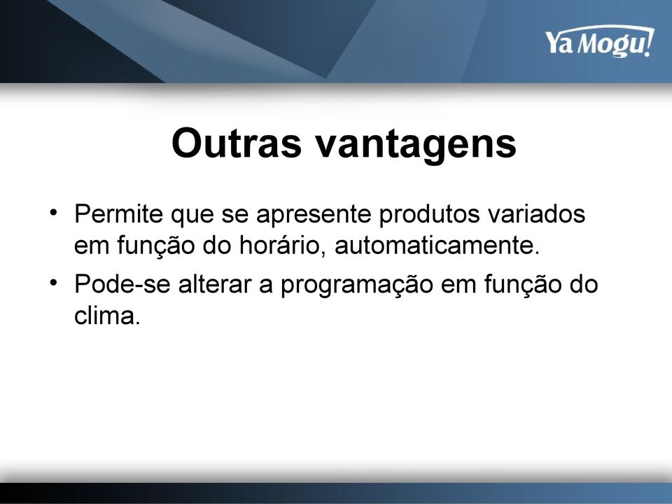 função do horário, automaticamente.