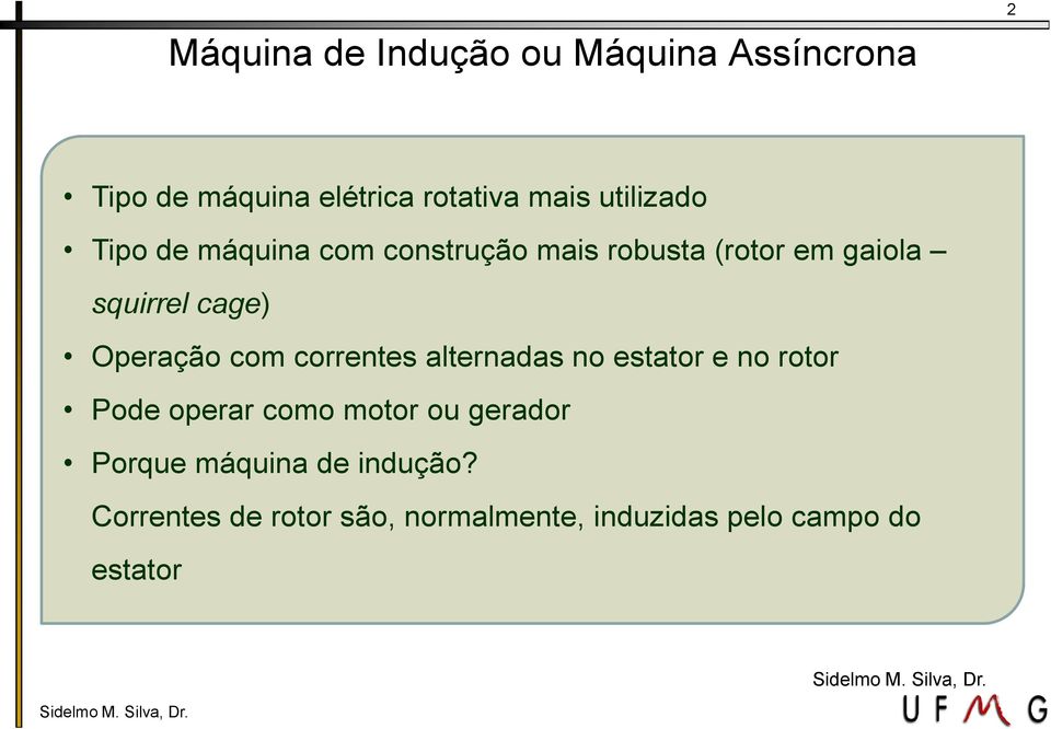 Opeação com coente altenada no etato e no oto Pode opea como moto ou geado