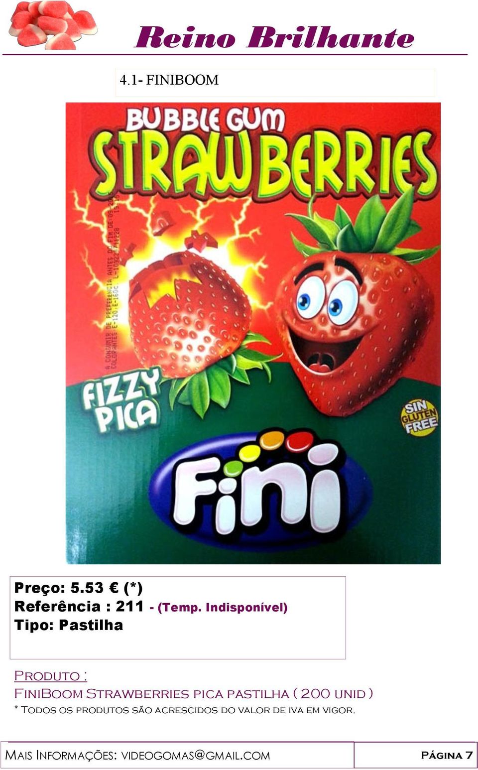 Indisponível) FiniBoom Strawberries pica