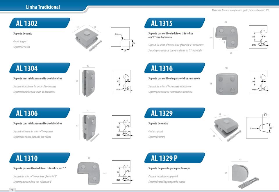 união de dois vidros Support without core for union of two glasses 97 Suporte para união de quatro vidros sem miolo Support for union of four glasses without core 98 Soporte sin núcleo para unión de