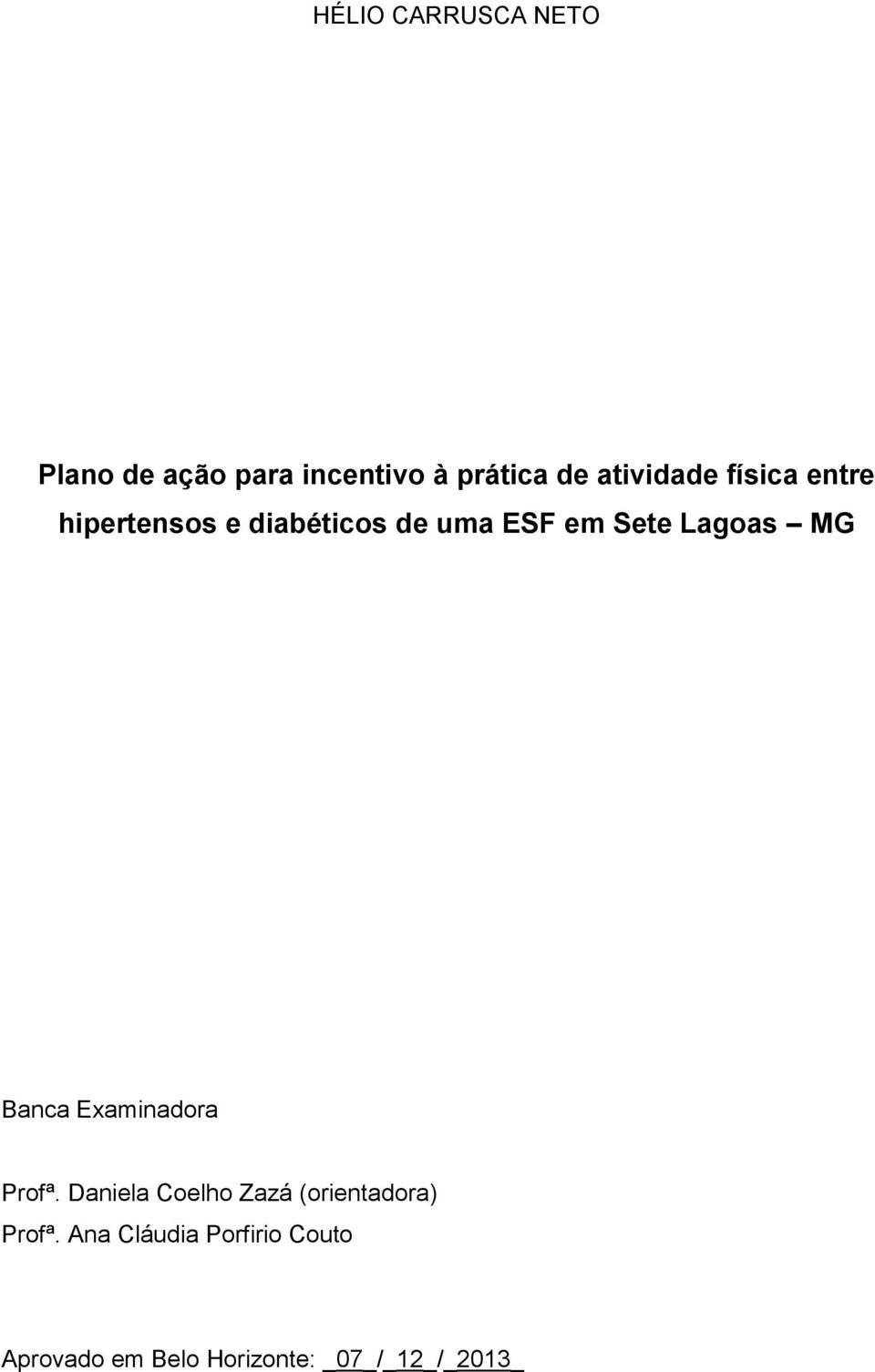 Lagoas MG Banca Examinadora Profª.