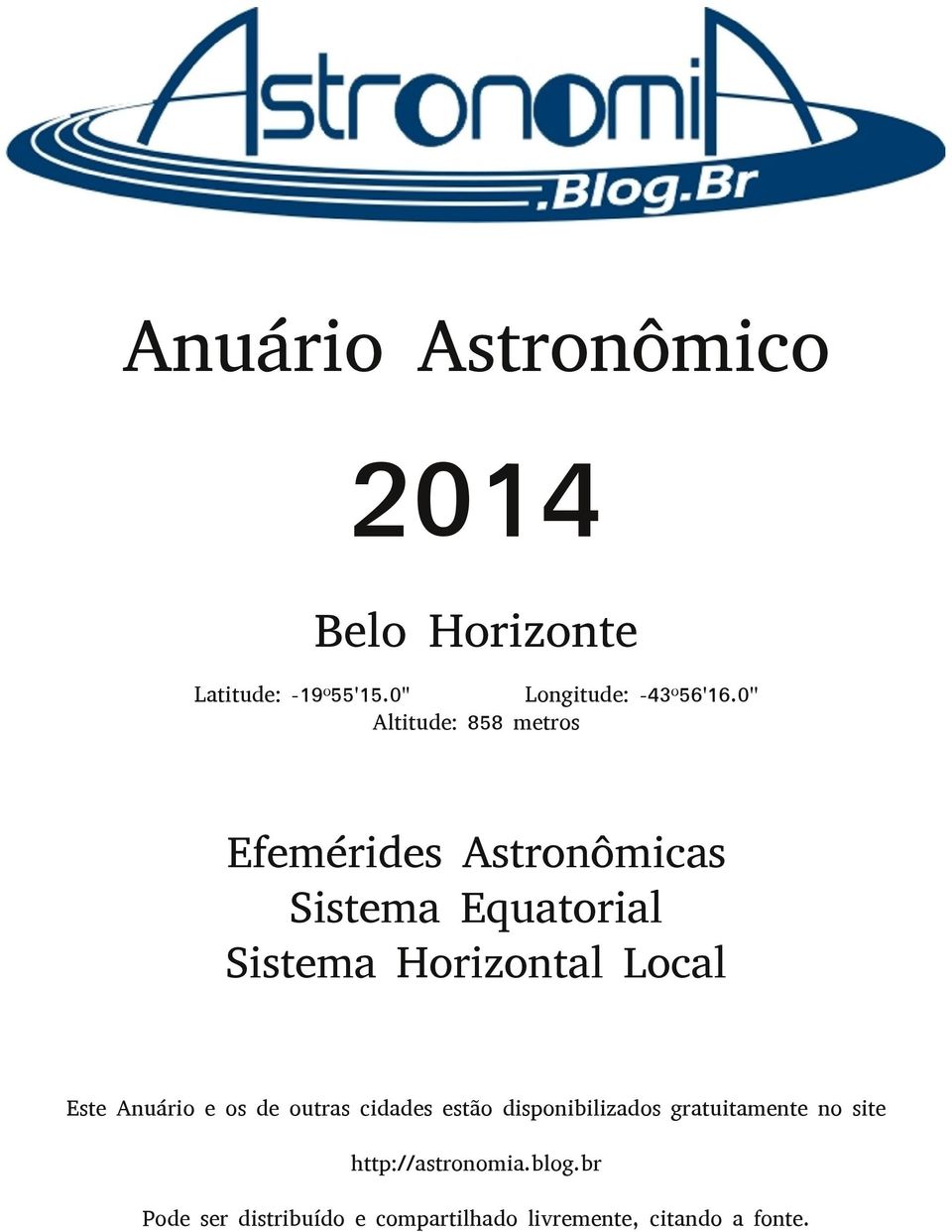 Horizontal Local Este Anuário e os de outras cidades estão disponibilizados