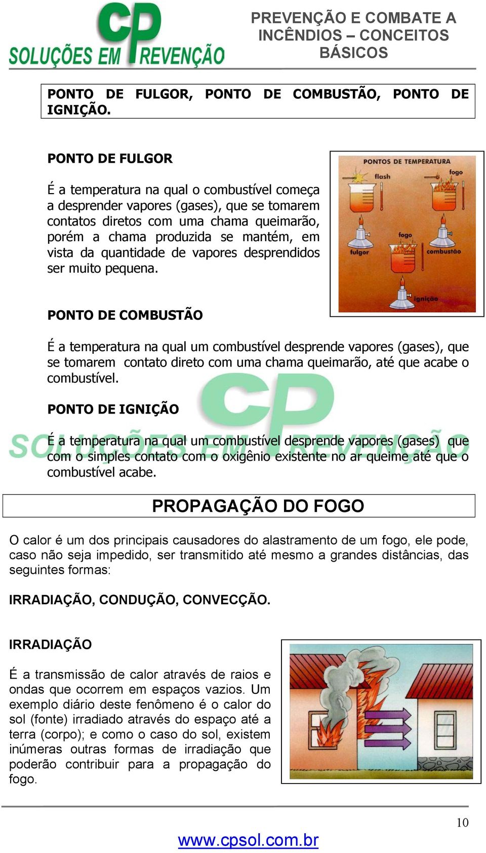 quantidade de vapores desprendidos ser muito pequena.