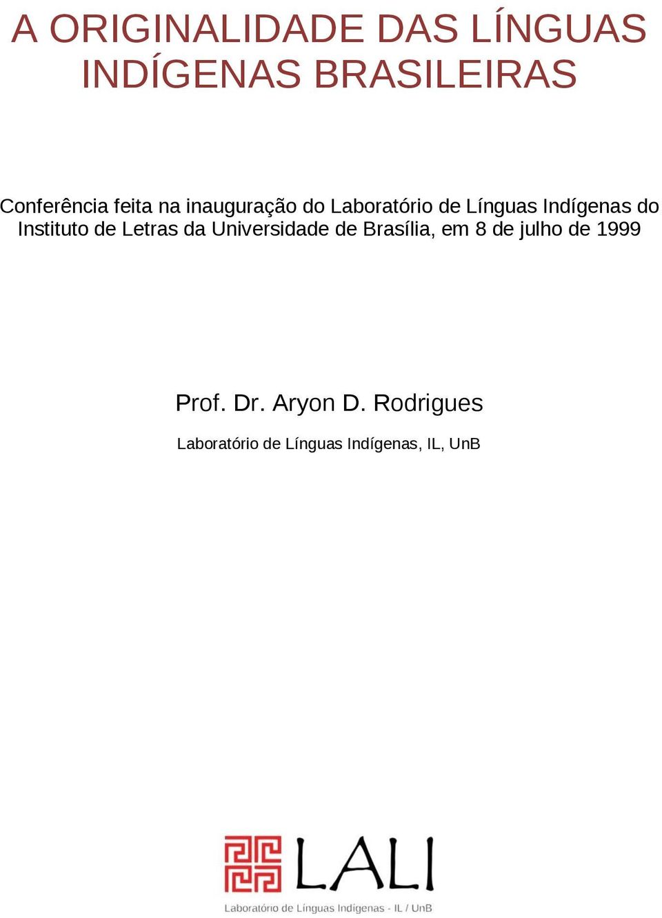 Instituto de Letras da Universidade de Brasília, em 8 de julho de