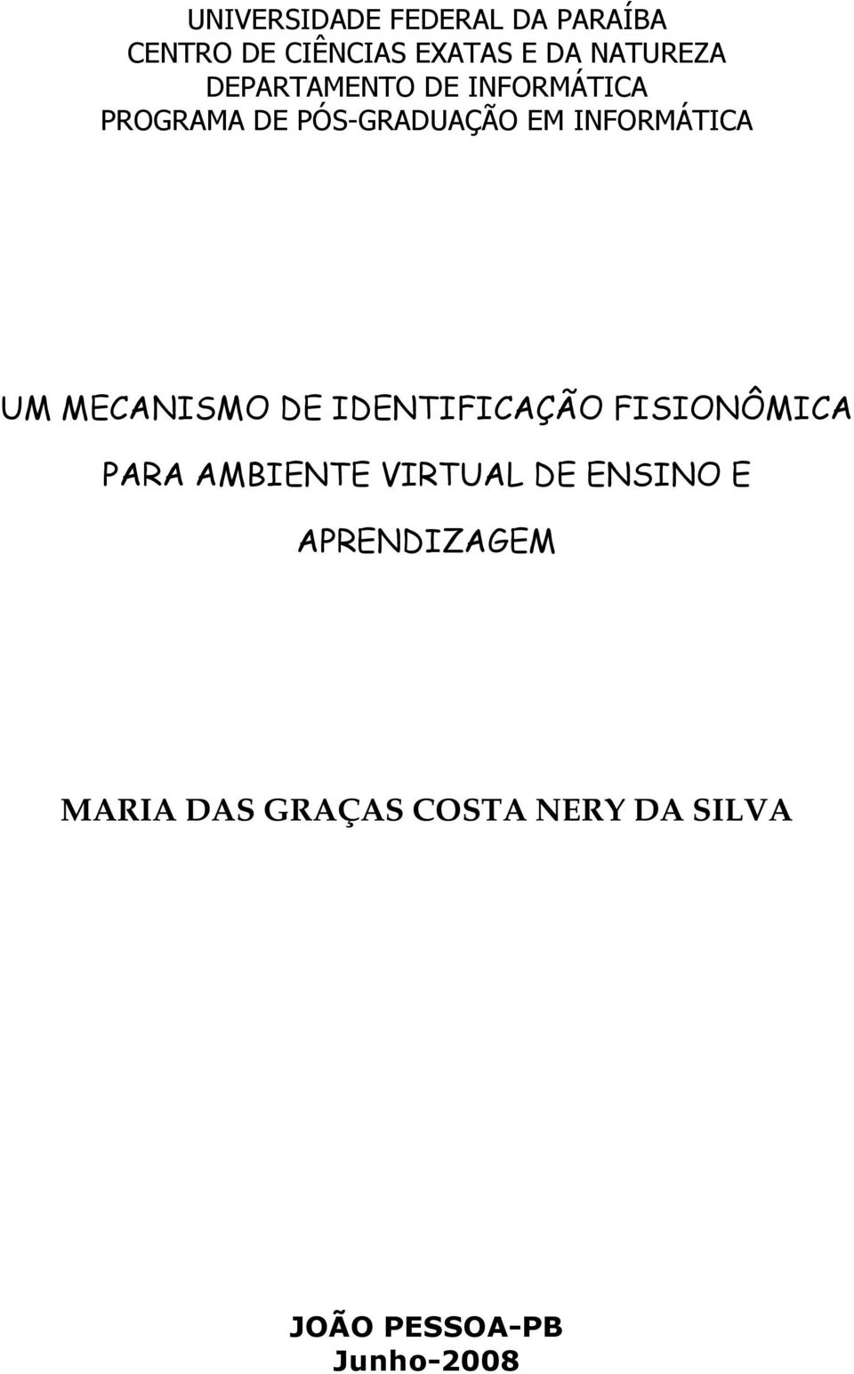 MECANISMO DE IDENTIFICAÇÃO FISIONÔMICA PARA AMBIENTE VIRTUAL DE ENSINO E