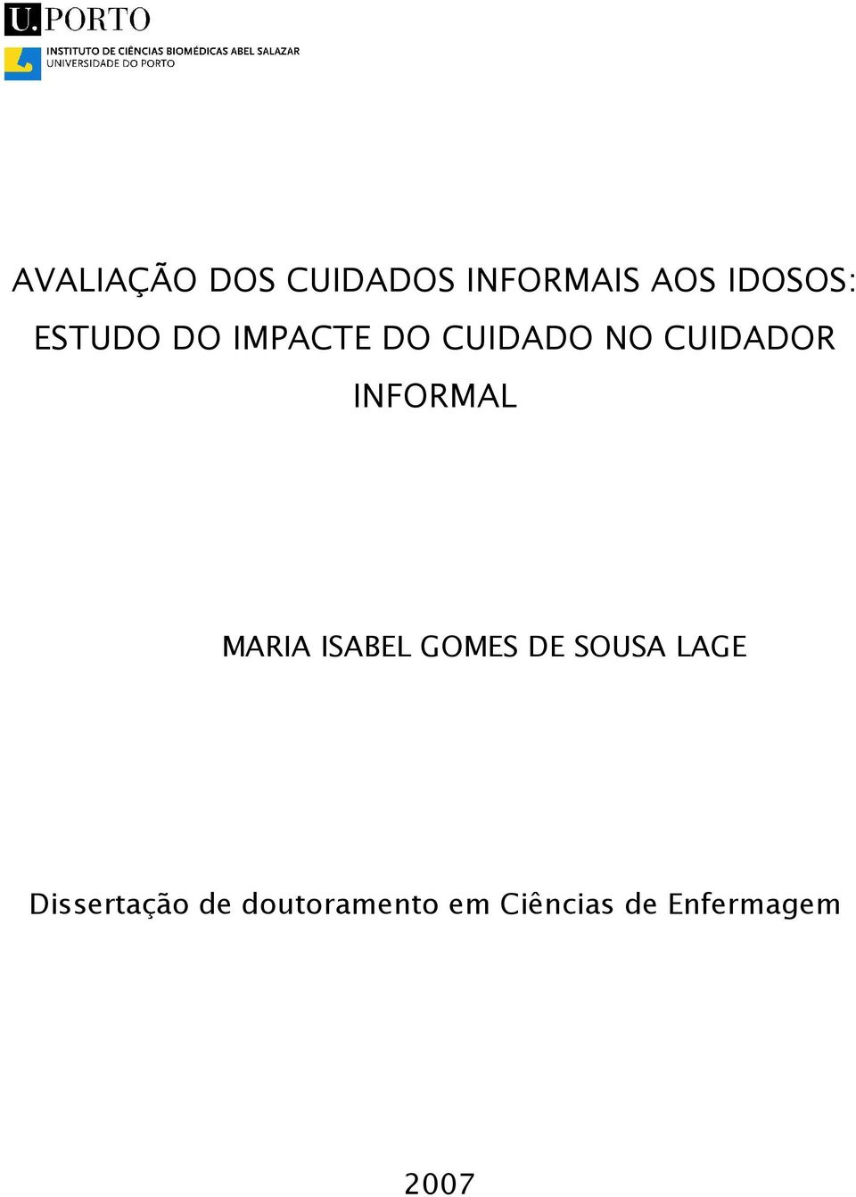 INFORMAL MARIA ISABEL GOMES DE SOUSA LAGE