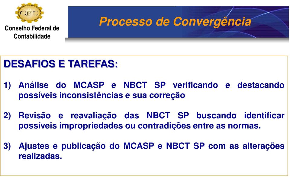 reavaliação das NBCT SP buscando identificar possíveis impropriedades ou