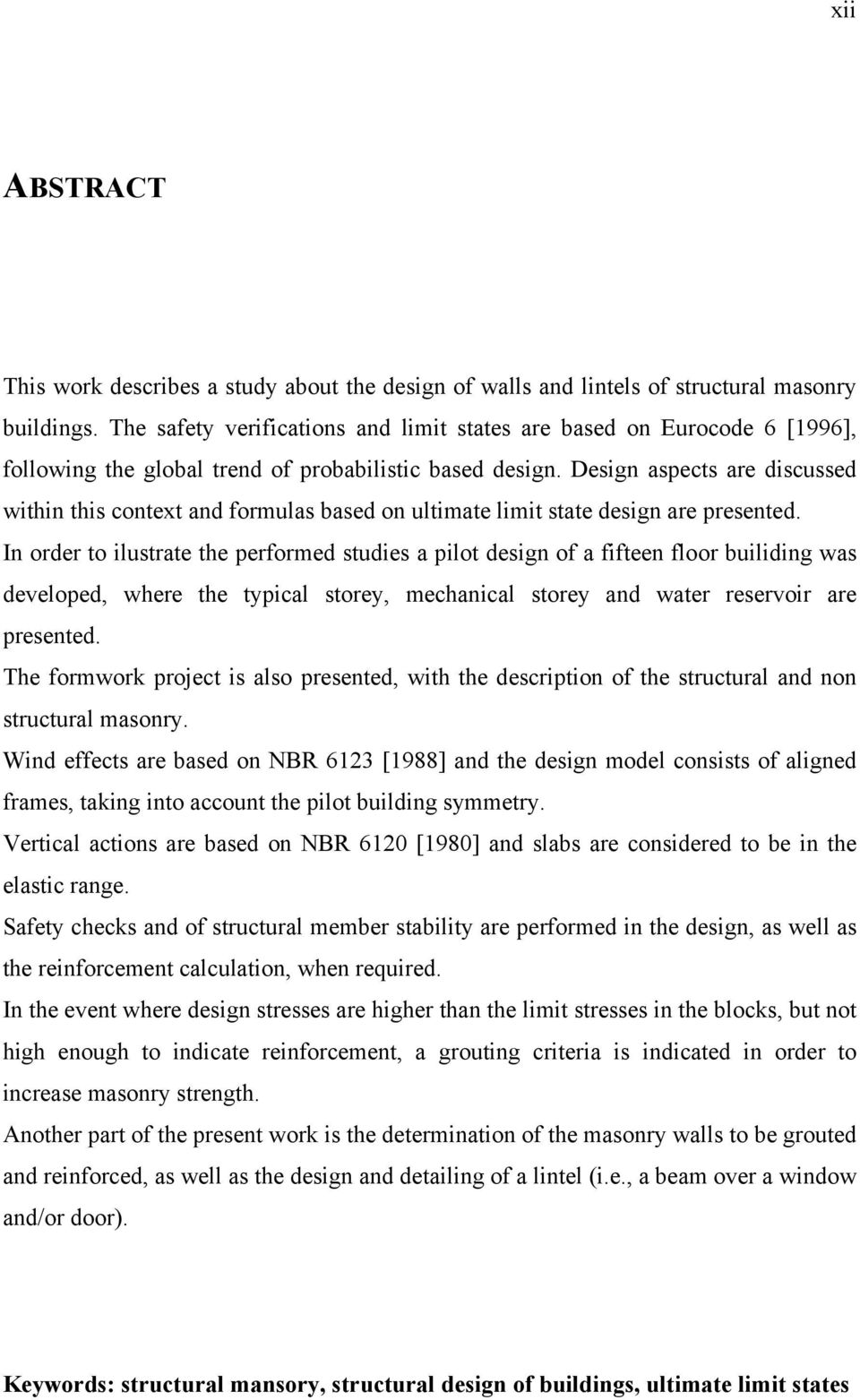 Design aspects are iscusse within this context an ormulas base on ultimate limit state esign are presente.