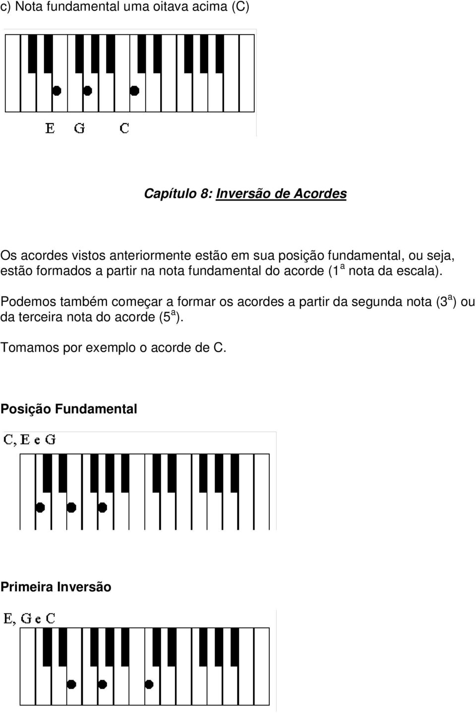 do acorde (1 a nota da escala).