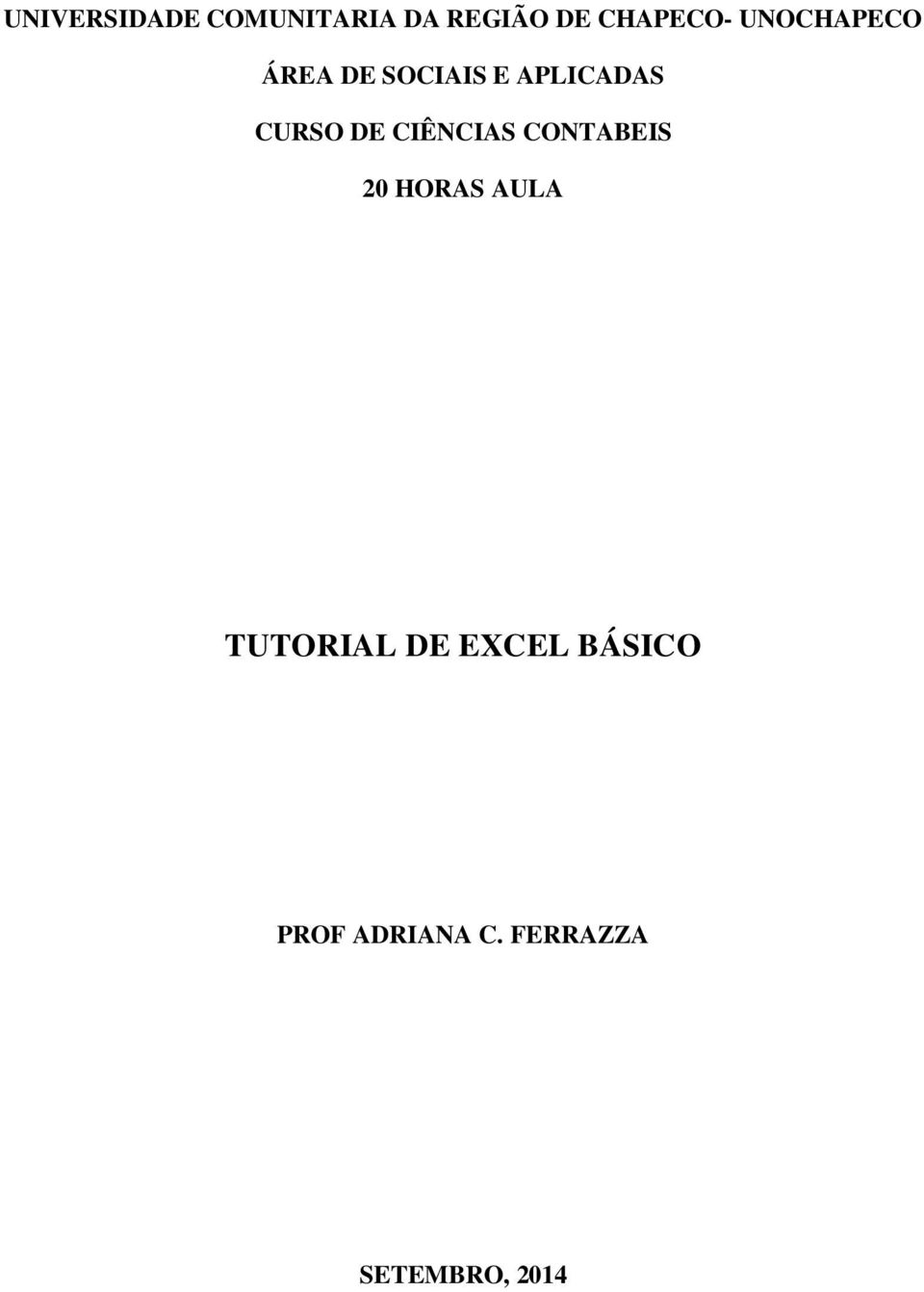 CIÊNCIAS CONTABEIS 20 HORAS AULA TUTORIAL DE