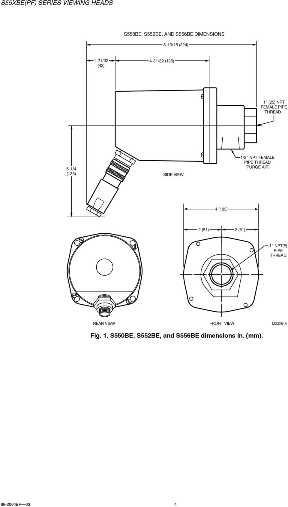 NPT FEMALE PIPE THREAD (PURGE AIR) 4 (103) 2 (51) 2 (51) 1 NPT(F) PIPE THREAD REAR