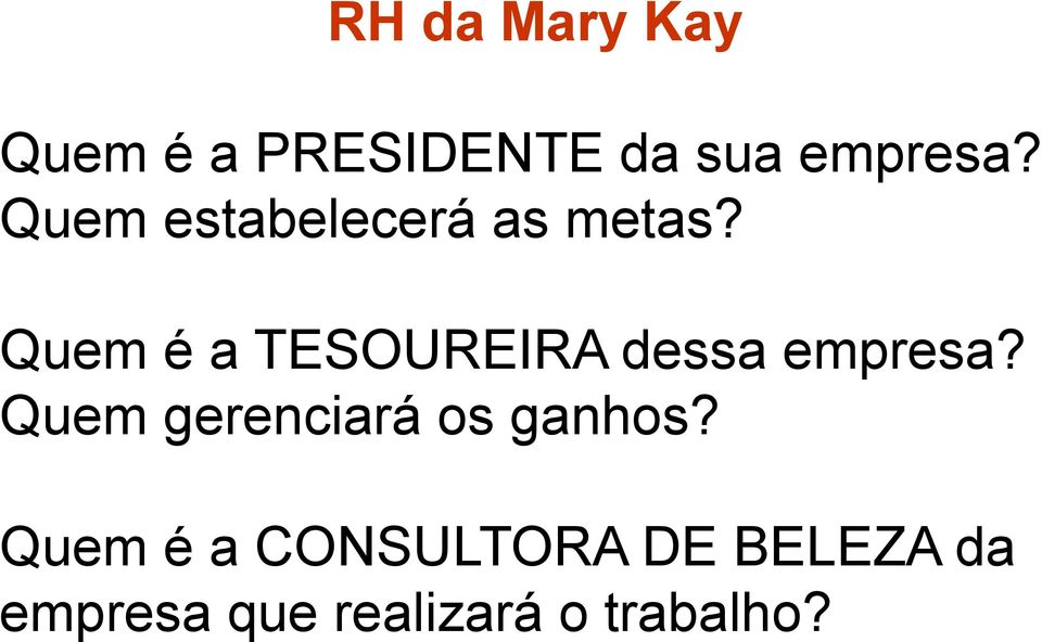 Quem é a TESOUREIRA dessa empresa?