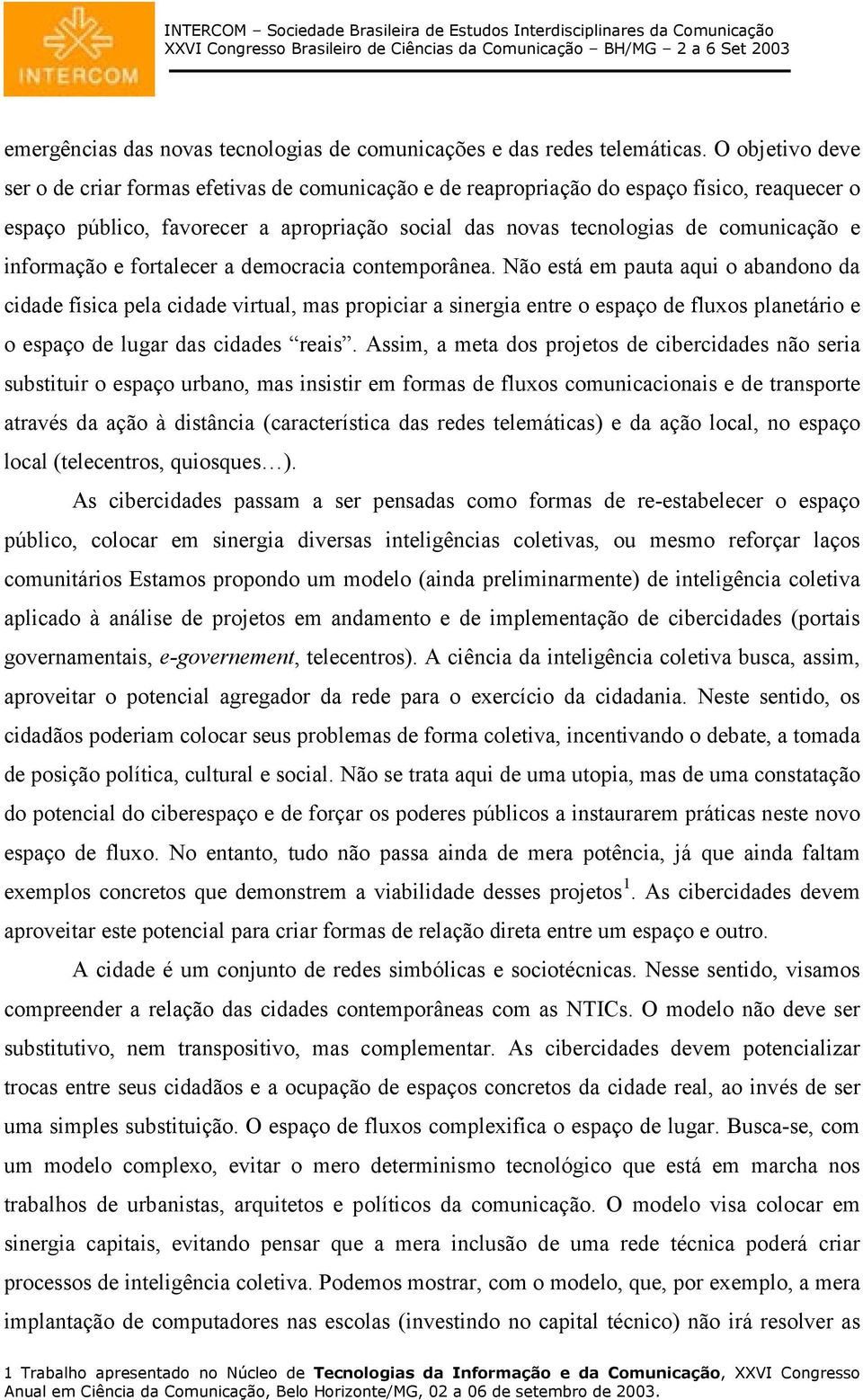 informação e fortalecer a democracia contemporânea.