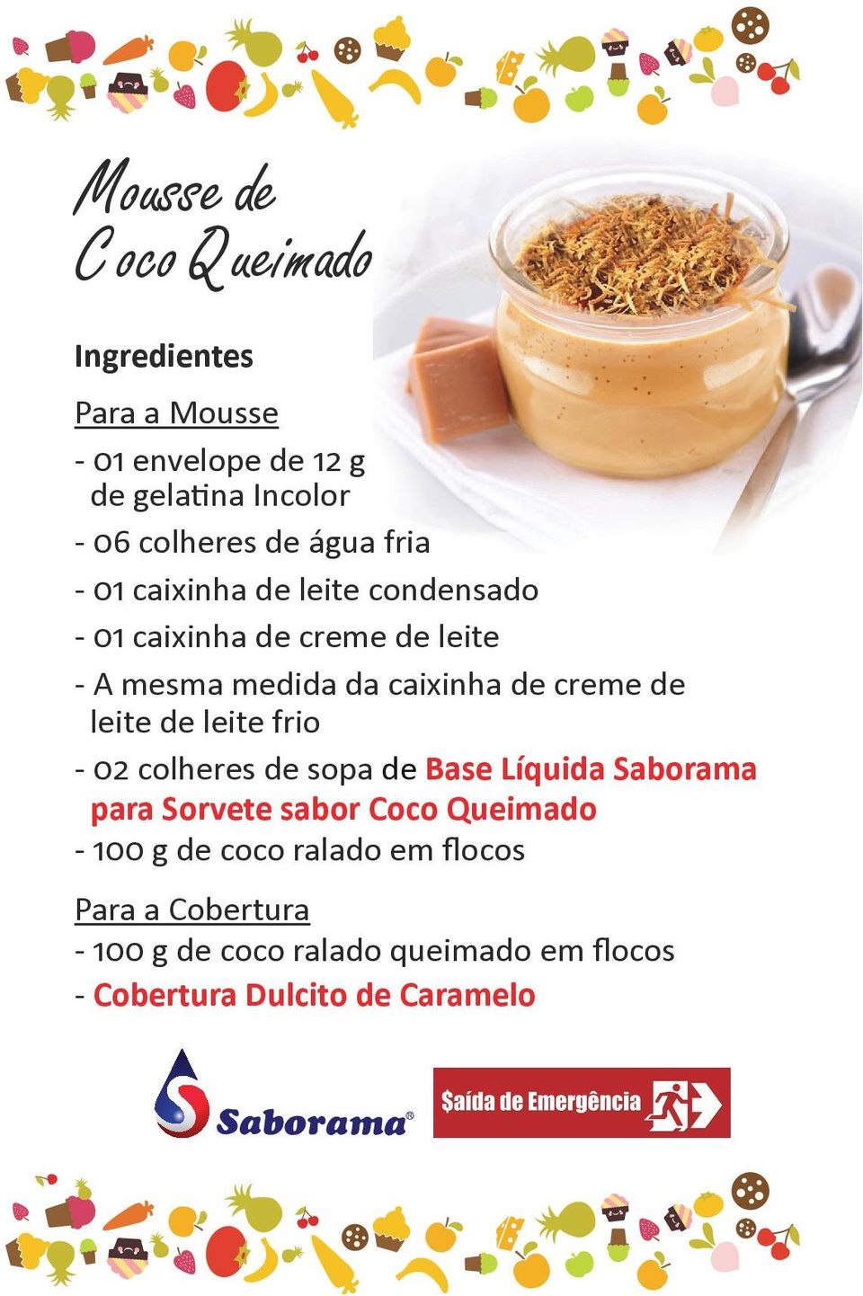 creme de leite de leite frio - 02 colheres de sopa de Base Líquida Saborama para Sorvete sabor Coco Queimado -