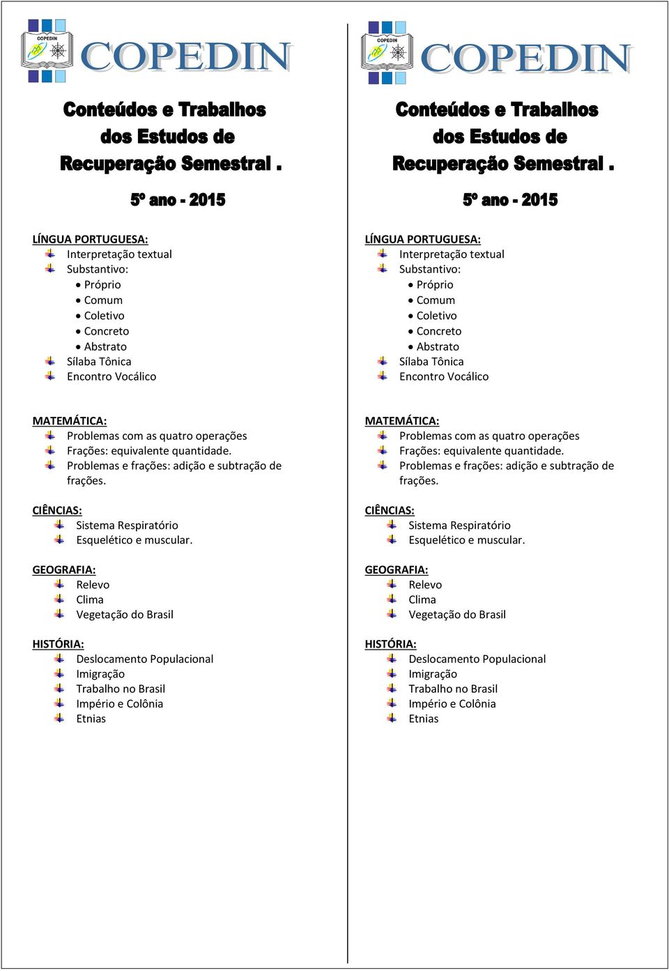 CIÊNCIAS: Sistema Respiratório Esquelético e muscular.