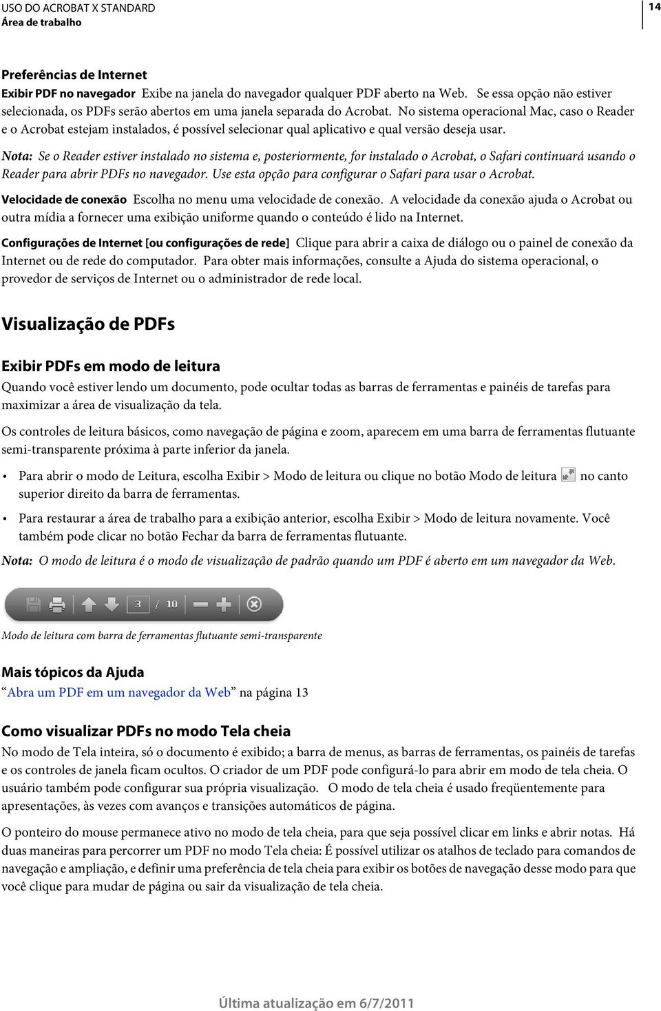 No sistema operacional Mac, caso o Reader e o Acrobat estejam instalados, é possível selecionar qual aplicativo e qual versão deseja usar.