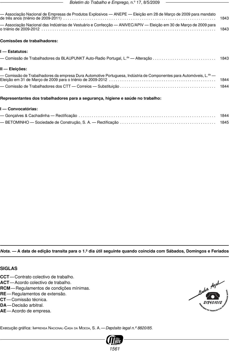 ............................................................................... 1843 Comissões de trabalhadores: I Estatutos: Comissão de Trabalhadores da BLAUPUNKT Auto-Radio Portugal, L.
