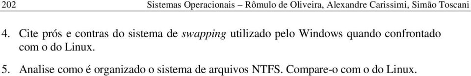 Cite prós e contras do sistema de swapping utilizado pelo Windows