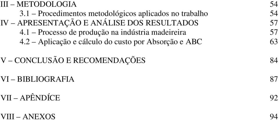 ANÁLISE DOS RESULTADOS 57 4.