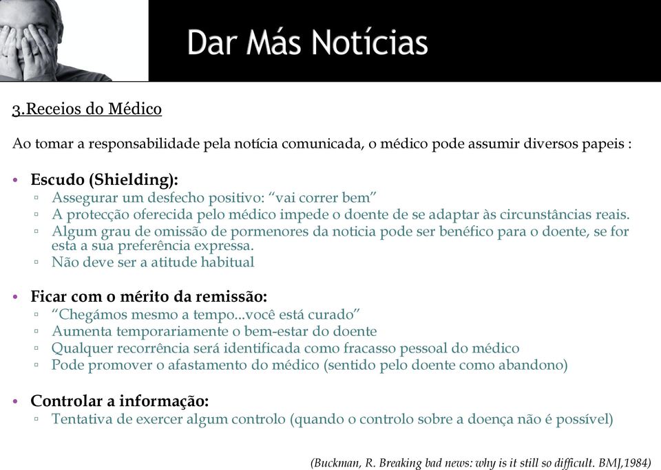 Não deve ser a atitude habitual Ficar com o mérito da remissão: Chegámos mesmo a tempo.