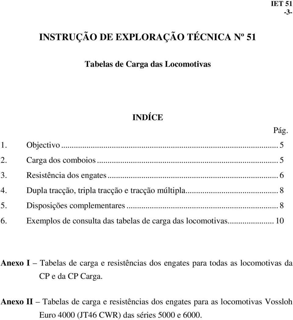 Exemplos de consulta das tabelas de carga das locomotivas.