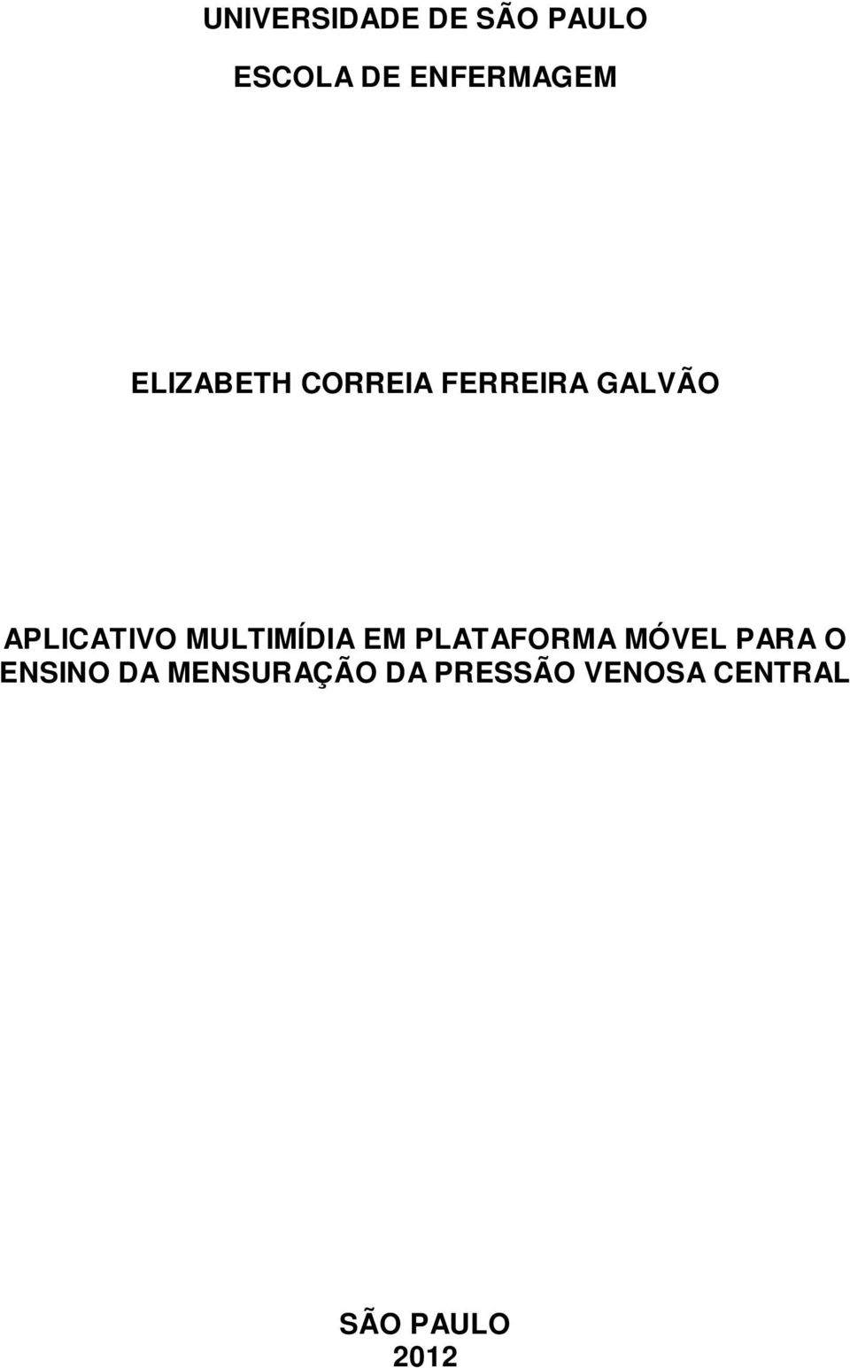 MULTIMÍDIA EM PLATAFORMA MÓVEL PARA O ENSINO DA