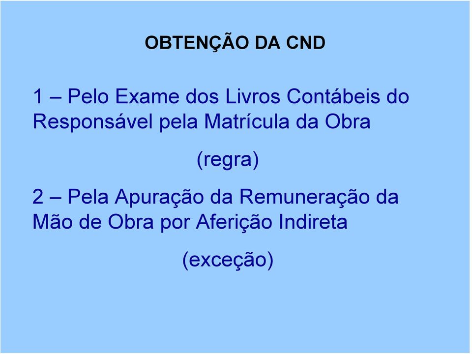 Obra (regra) 2 Pela Apuração da Remuneração