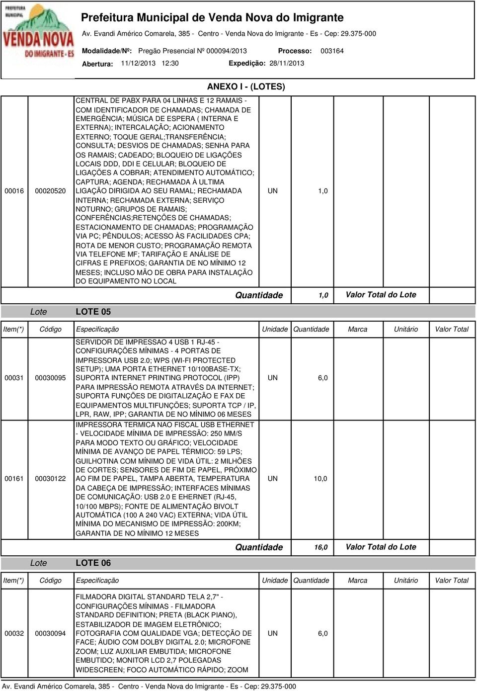 AGENDA; RECHAMADA À ULTIMA LIGAÇÃO DIRIGIDA AO SEU RAMAL; RECHAMADA INTERNA; RECHAMADA EXTERNA; SERVIÇO NOTURNO; GRUPOS DE RAMAIS; CONFERÊNCIAS;RETENÇÕES DE CHAMADAS; ESTACIONAMENTO DE CHAMADAS;