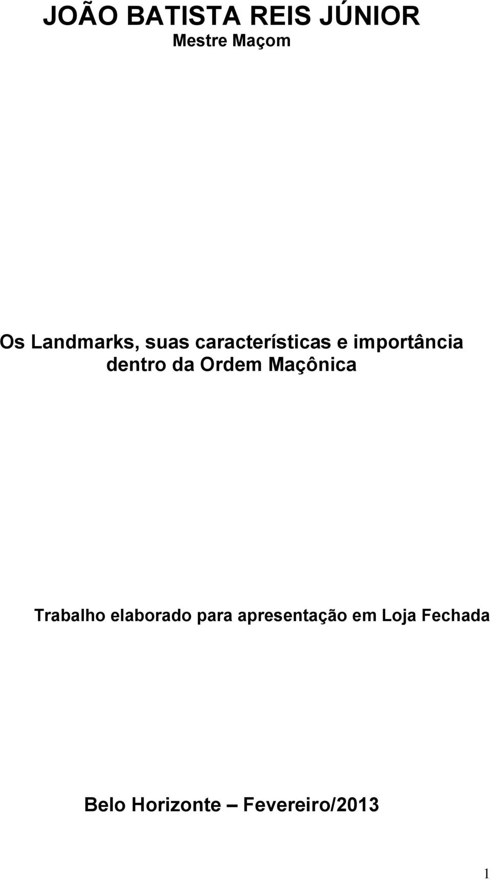 dentro da Ordem Maçônica Trabalho elaborado para