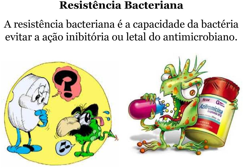 capacidade da bactéria evitar a
