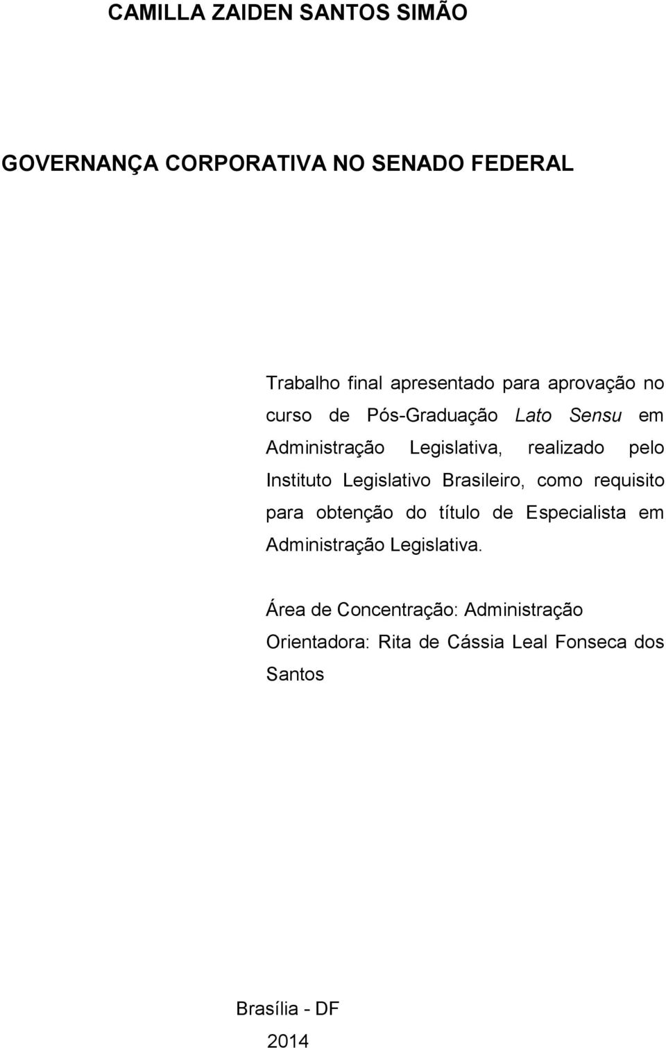 Legislativo Brasileiro, como requisito para obtenção do título de Especialista em Administração