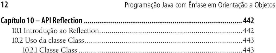 1 Introdução ao Reflection...442 10.