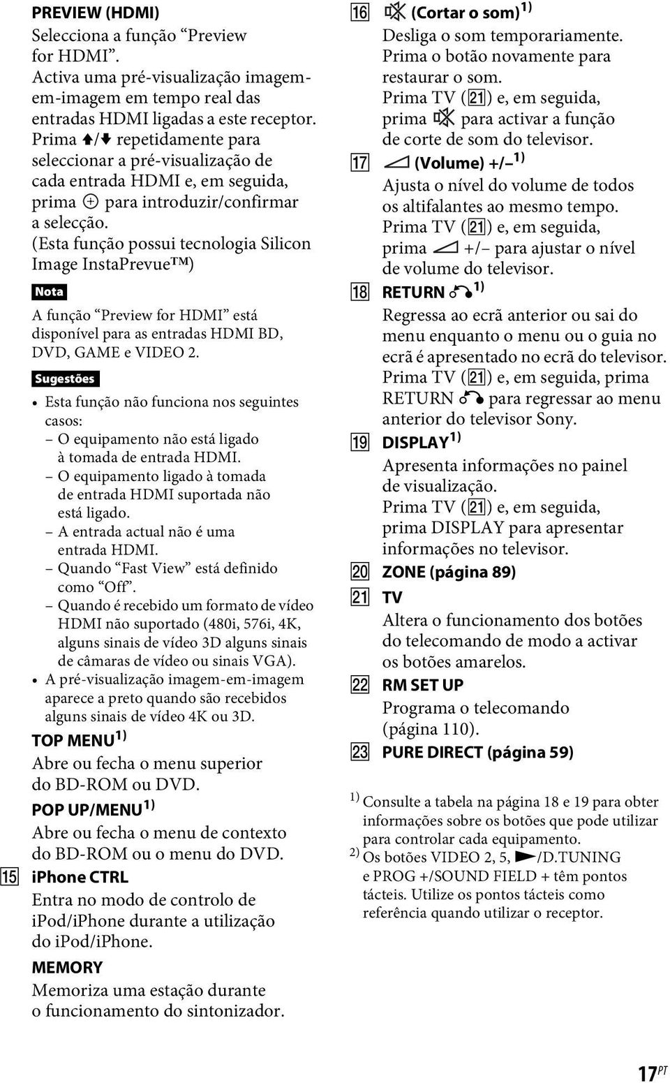 (Esta função possui tecnologia Silicon Image InstaPrevue ) Nota A função Preview for HDMI está disponível para as entradas HDMI BD, DVD, GAME e VIDEO 2.