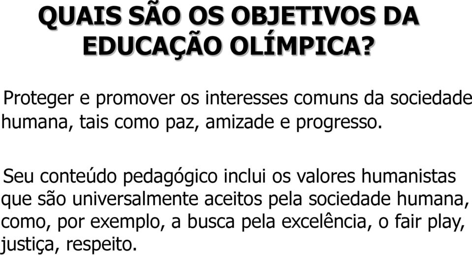 amizade e progresso.