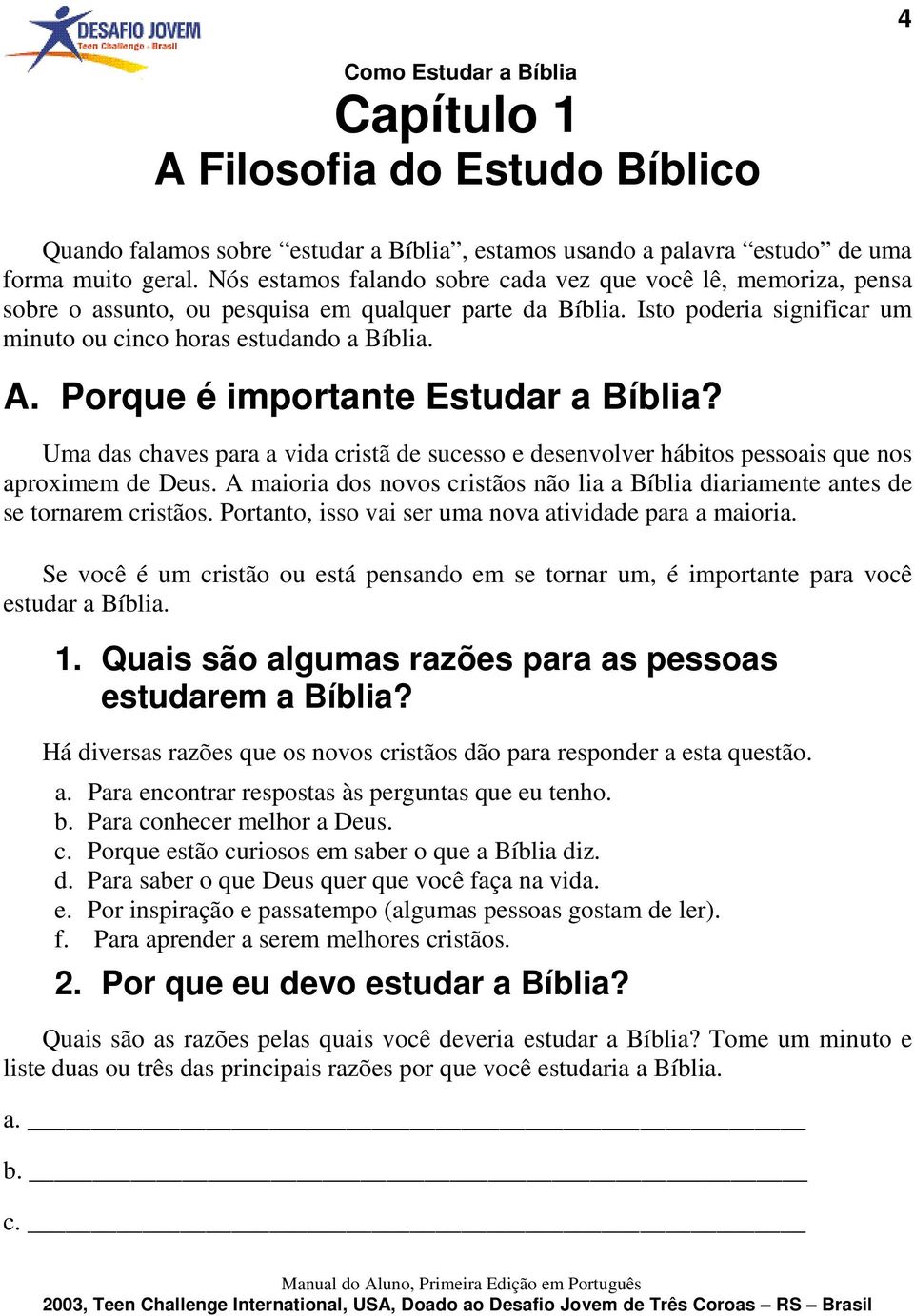 Porque é importante Estudar a Bíblia? Uma das chaves para a vida cristã de sucesso e desenvolver hábitos pessoais que nos aproximem de Deus.