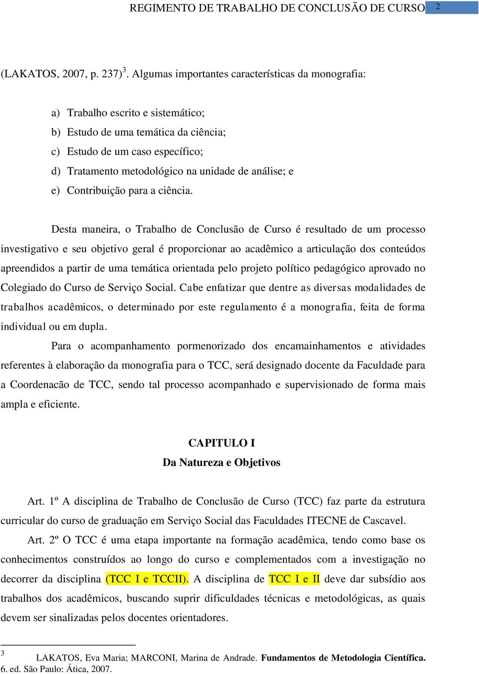 análise; e e) Contribuição para a ciência.