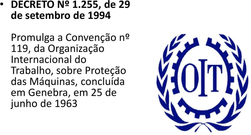 Convenção nº 119, da Organização Internacional