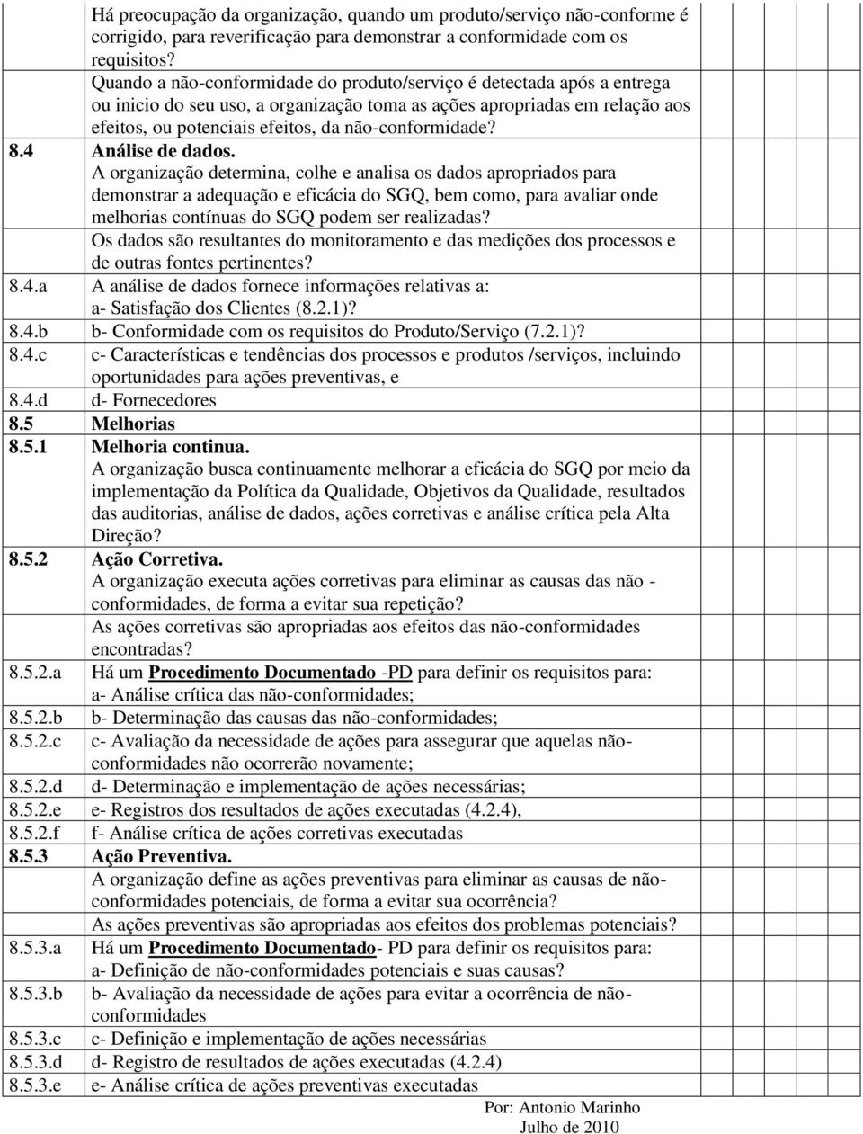 não-conformidade? 8.4 Análise de dados.