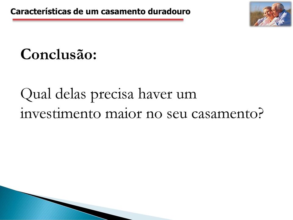 Conclusão: Qual delas precisa