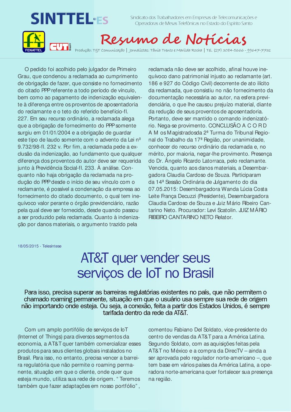 Em seu recurso ordinário, a reclamada alega que a obrigação de fornecimento do PPP somente surgiu em 01/01/2004 e a obrigação de guardar este tipo de laudo somente com o advento da Lei nº 9.732/98-fl.