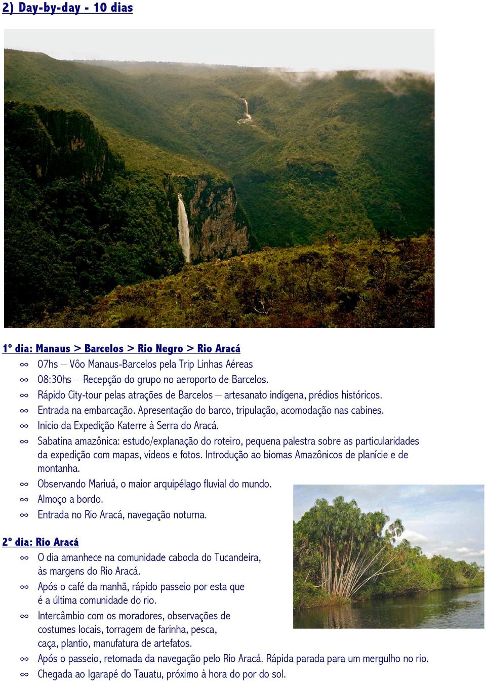 Inicio da Expedição Katerre à Serra do Aracá. Sabatina amazônica: estudo/explanação do roteiro, pequena palestra sobre as particularidades da expedição com mapas, vídeos e fotos.