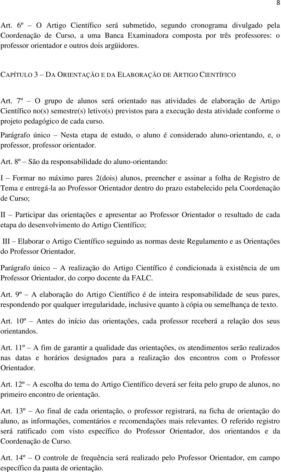 CAPÍTULO 3 DA ORIENTAÇÃO E DA ELABORAÇÃO DE ARTIGO CIENTÍFICO Art.