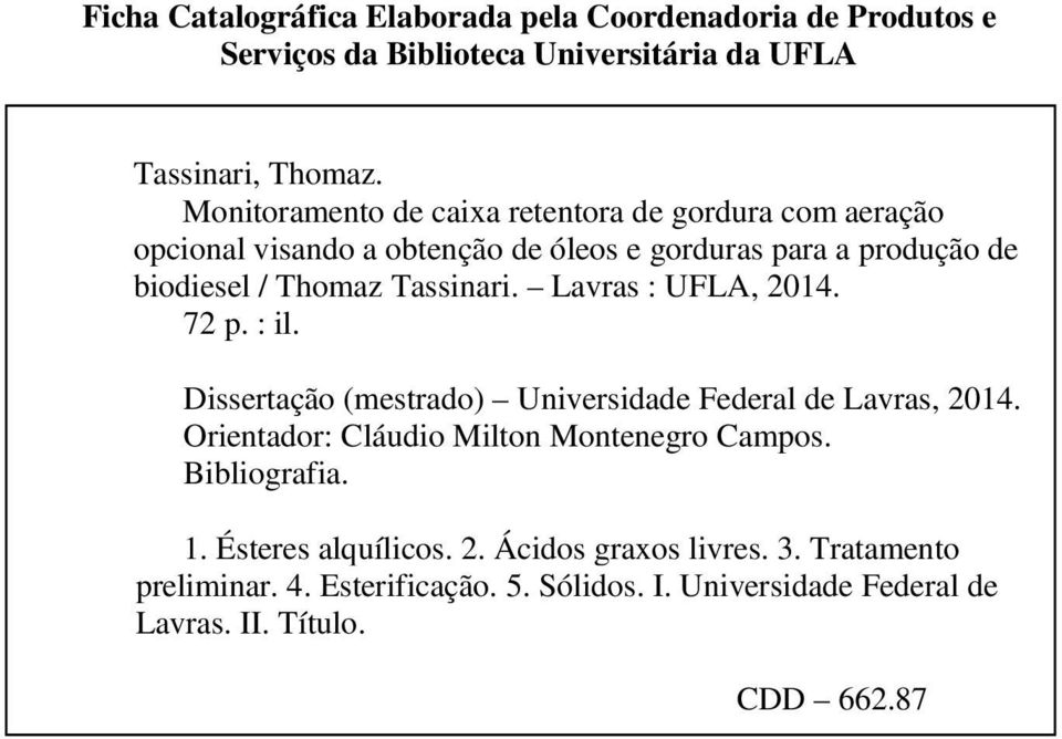 Tassinari. Lavras : UFLA, 2014. 72 p. : il. Dissertação (mestrado) Universidade Federal de Lavras, 2014.